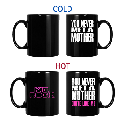 Never Met A Mother Temperature Changing Mug