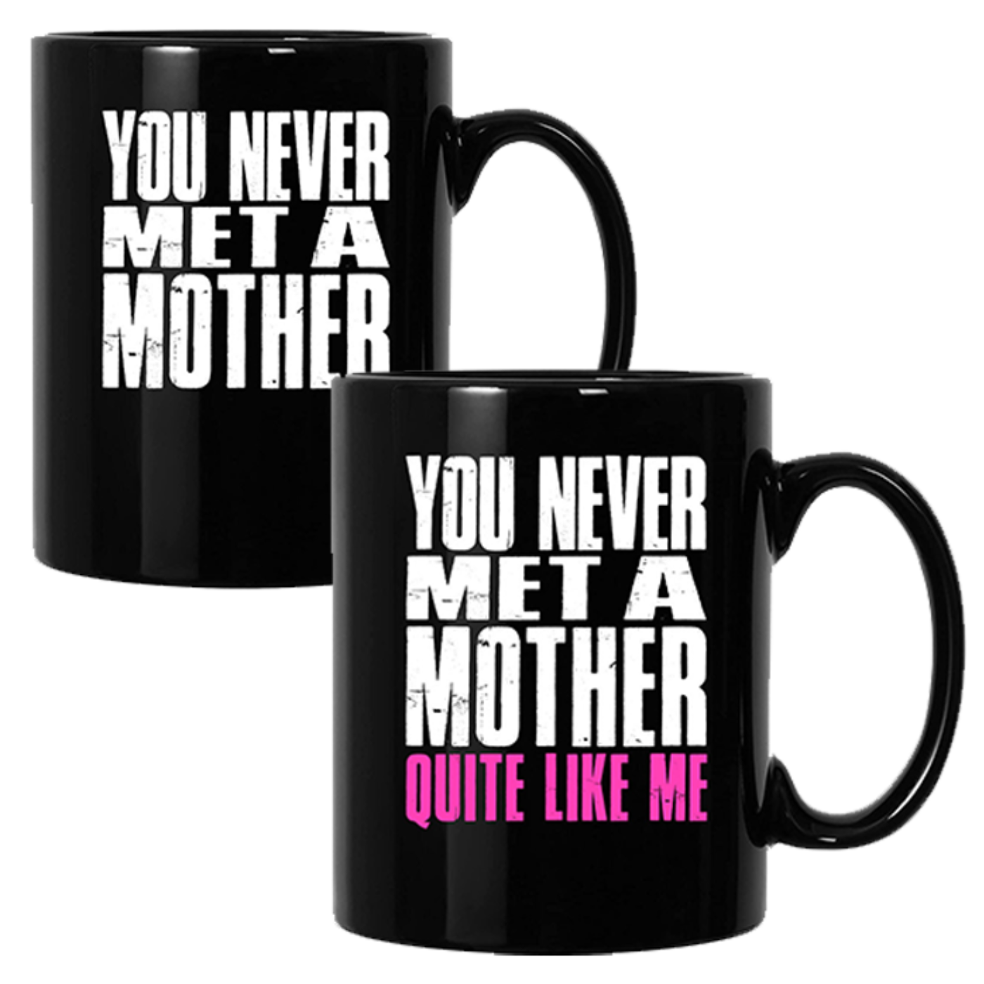 Never Met A Mother Temperature Changing Mug
